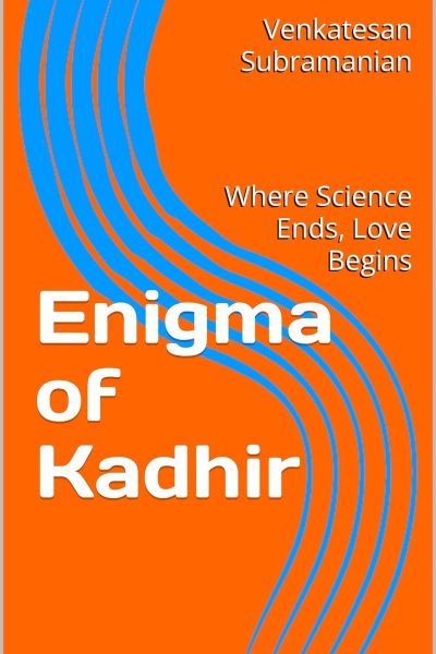 Enigma of Kadhir: Where Science Ends, Love Begins